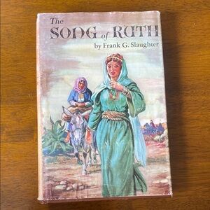 The Song of Ruth by Frank G. Slaughter Book